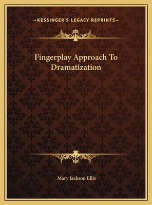 Fingerplay Approach To Dramatization 1169698514 Book Cover