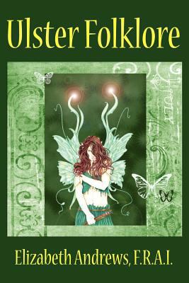 Ulster Folklore 1434436004 Book Cover
