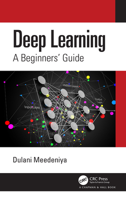 Deep Learning: A Beginners' Guide 1032487968 Book Cover