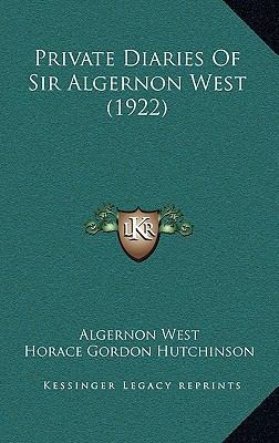 Private Diaries Of Sir Algernon West (1922) 1166377571 Book Cover