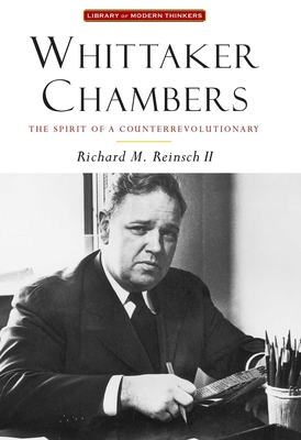 Whittaker Chambers: The Spirit of a Counterrevo... 1935191527 Book Cover