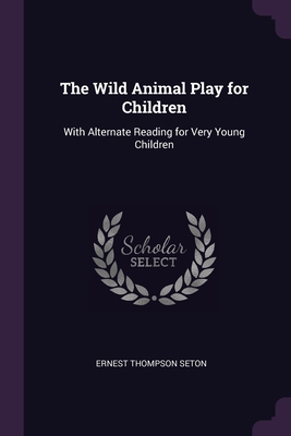 The Wild Animal Play for Children: With Alterna... 1377384284 Book Cover