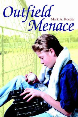 Outfield Menace 0595362346 Book Cover