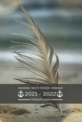 Terminplaner 2021 2022 - Meer Design: Terminpla... [German] B09553FKB7 Book Cover