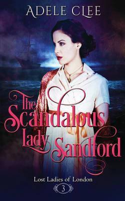 The Scandalous Lady Sandford 1999893816 Book Cover