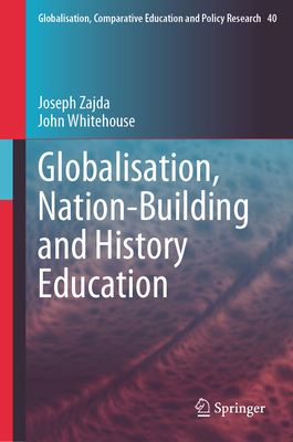 Globalisation, Nation-Building and History Educ... 303144812X Book Cover
