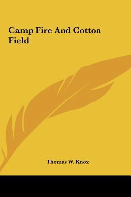 Camp Fire and Cotton Field 1161425500 Book Cover