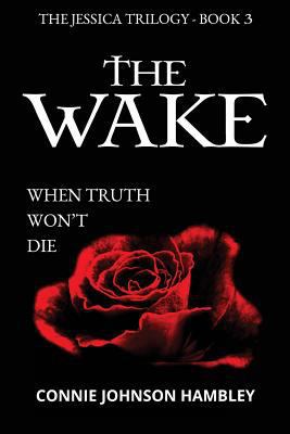 The Wake: When Truth Won't Die 0999115405 Book Cover