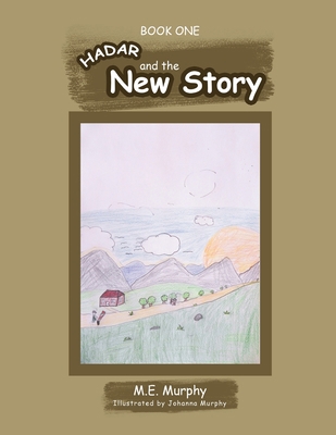Hadar and The New Story: Book 1 [Large Print] 1953150888 Book Cover