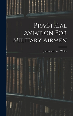 Practical Aviation For Military Airmen 101690262X Book Cover