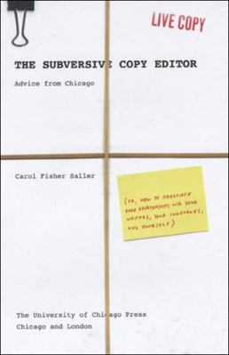 The Subversive Copy Editor: Advice from Chicago... 0226734250 Book Cover