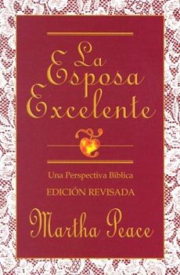 La Esposa Excelente = The Excellent Wife [Spanish] 1885904266 Book Cover
