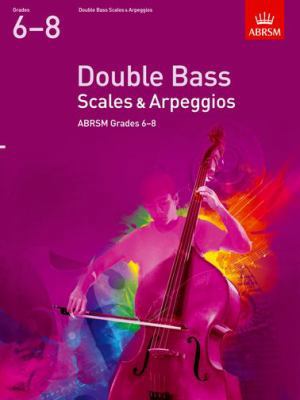 Double Base Scales & Arpeggios Gds 6-8 1848493614 Book Cover