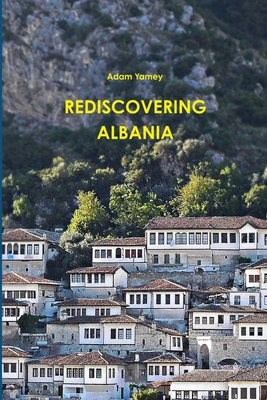 Rediscovering Albania 1326807102 Book Cover