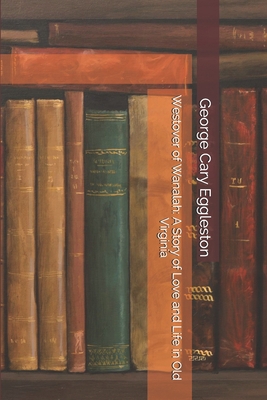 Westover of Wanalah: A Story of Love and Life i... 1704534496 Book Cover