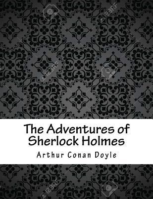 The Adventures of Sherlock Holmes 1978429576 Book Cover
