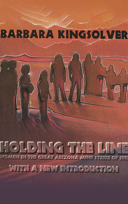 Holding the Line: Women in the Great Arizona Mi... 1713600900 Book Cover