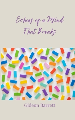 Echoes of a Mind That Breaks 3690807980 Book Cover