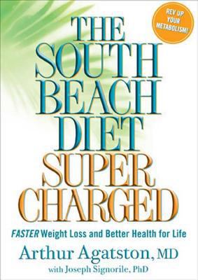 The South Beach Diet Supercharged: Faster Weigh... 1594864578 Book Cover