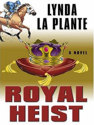 Royal Heist [Large Print] 1587248492 Book Cover