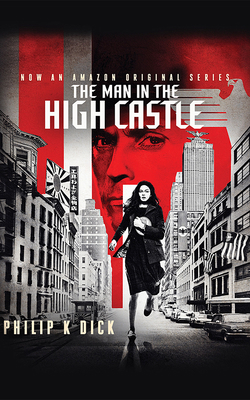 The Man in the High Castle 1511382988 Book Cover