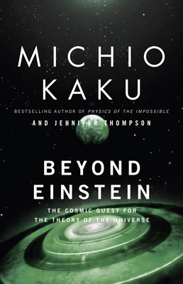 Beyond Einstein: The Cosmic Quest for the Theor... 0385477813 Book Cover