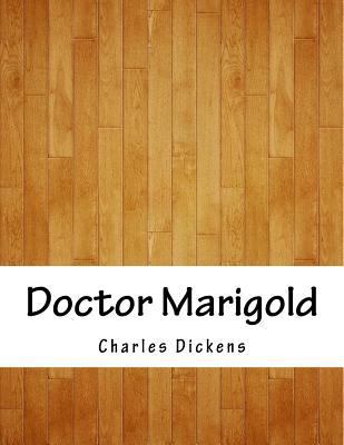 Doctor Marigold 1984074490 Book Cover