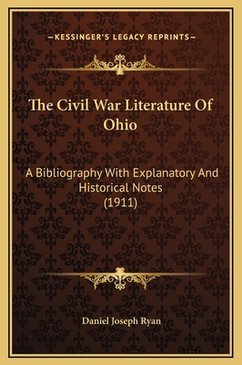 The Civil War Literature Of Ohio: A Bibliograph... 1169356907 Book Cover