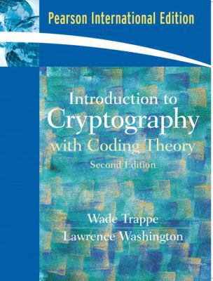 Introduction to Cryptography: With Coding Theory 0131981994 Book Cover