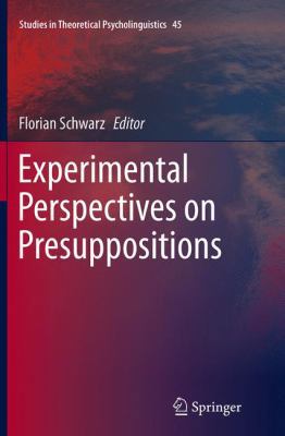Experimental Perspectives on Presuppositions 3319347977 Book Cover