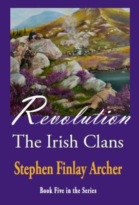 Revolution: The Irish Clans Book Five in the Se... Book Cover
