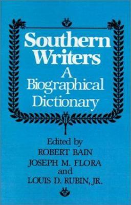 Southern Writers: A Biographical Dictionary 080710390X Book Cover