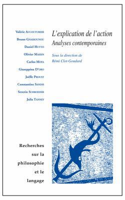 L'Explication de l'Action: Analyses Contemporaines [French] 2711684164 Book Cover