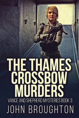 The Thames Crossbow Murders [Large Print] 4824145090 Book Cover