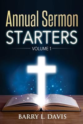 Annual Sermon Starters Volume 1 1530495636 Book Cover