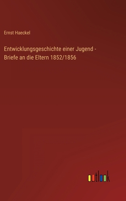 Entwicklungsgeschichte einer Jugend - Briefe an... [German] 3368493094 Book Cover