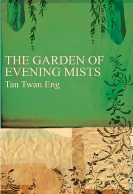 The Garden of Evening Mists. by Tan Twan Eng 1905802498 Book Cover