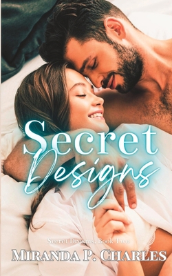 Secret Designs (Secret Dreams Contemporary Roma... 1492336262 Book Cover