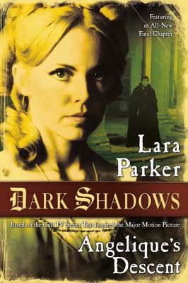 Dark Shadows: Angelique's Descent: Angelique's ... 0765332604 Book Cover