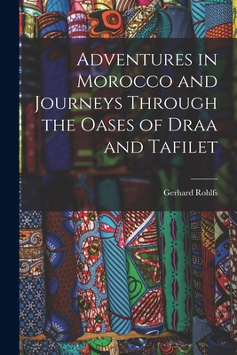 Adventures in Morocco and Journeys Through the ... 1016934599 Book Cover