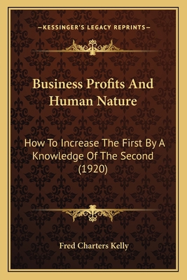 Business Profits And Human Nature: How To Incre... 1164593706 Book Cover