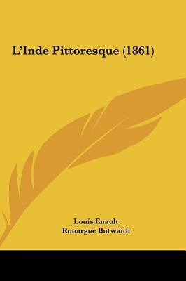 L'Inde Pittoresque (1861) [French] 1161915834 Book Cover