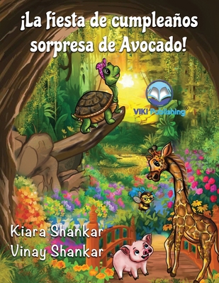 ¡La fiesta de cumpleaños sorpresa de Avocado! (... [Spanish] [Large Print] 1950263991 Book Cover