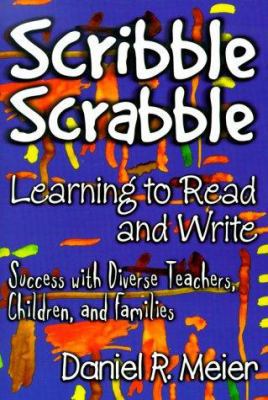 Scribble Scrabble--Learning to Read and Write: ... 0807738824 Book Cover