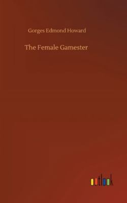 The Female Gamester 3752357754 Book Cover