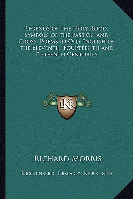 Legends of the Holy Rood, Symbols of the Passio... 1162729465 Book Cover
