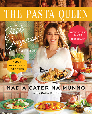 The Pasta Queen: A Just Gorgeous Cookbook: 100+... 1982195150 Book Cover