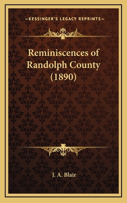 Reminiscences of Randolph County (1890) 1168775310 Book Cover