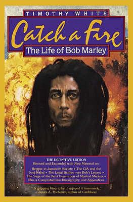 Catch a Fire: The Life of Bob Marley 1846091578 Book Cover