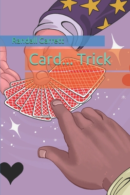 Card... Trick B08Y3XFS11 Book Cover